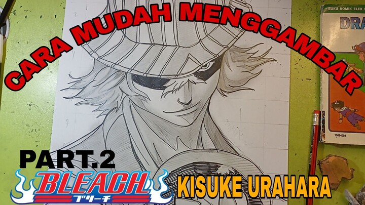 cara mudah menggambar anime Bleach karakter kisuke uruhara part.2