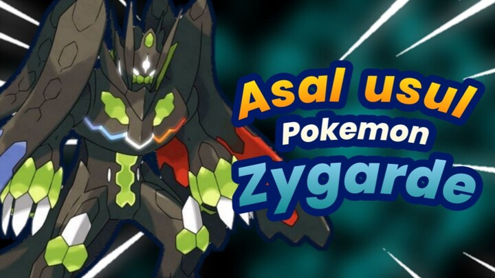 Asal Usul Pokemon Zygarde Senangkep gw | Pokemon Indonesia