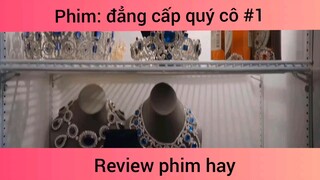 Đẳng cấp quý cô p1