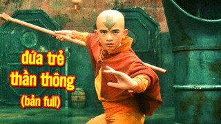 Đứa Trẻ Thần Thông (Bản Full) | Cậu Bé 112 Tuổi Sở Hữu Sức Mạnh Của Thần Linh, Ngự Khí Sư Cuối Cùng