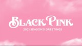 Blackpink - 2021 Season's Greetings [2020.12.30]