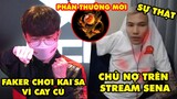 Update LMHT: Faker chơi Kai’Sa vì cay cú, Sự thật Sena bị chủ nợ lên stream, Phần thưởng Vinh Danh 5