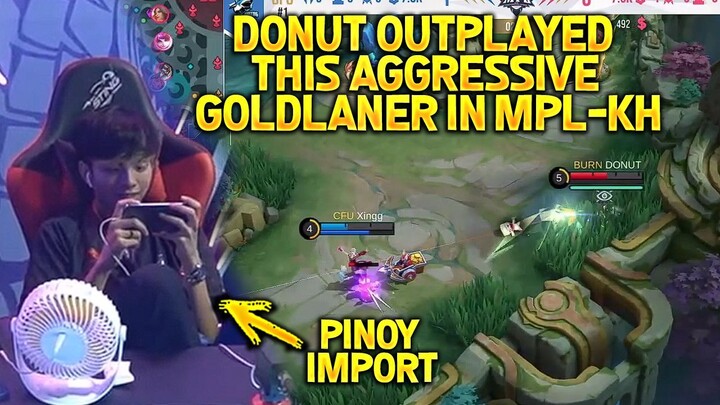 PINOY IMPORT DONUT OUTPLAYED THIS AGGRESSIVE GOLDLANER IN MPL-CAMBODIA!