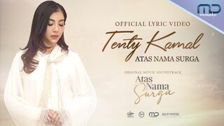 Tenty Kamal - Atas Nama Surga (Official Lyric Video) | OST. Atas Nama Surga