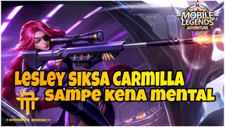 [TA] KASIHAN CARMILLA NYA KENA MENTAL SAMA LESLEY - GAMEPLAY LESLEY