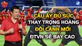 BLV QUANG HUY: "Cậu ấy đủ sức thay thế Trọng Hoàng, ĐTVN Bay Cao Với Đôi Cánh Mới"