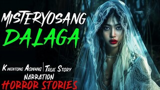 MISTERYOSANG DALAGA _ Kwentong Aswang _ True Story