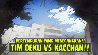 Pertempuran yang Menegangkan, Tim Deku vs Kacchan❗❗