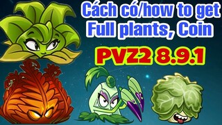 Hướng dẫn Full plants pvz2 8.9.1 max level, vàng, kim cương | Plants vs. Zombies 2 - PVZ2 MK