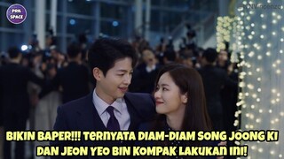 TERNYATA DIAM-DIAM SONG JOONG KI DAN JEON YEO BIN KOMPAK LAKUKAN INI SEBELUMNYA. BIKIN BAPER‼️