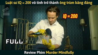 [Review Phim] Luật Sư IQ = 200 Vô Tình Trở Thành Ông Trùm Băng Đảng
