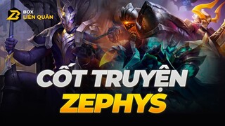 Cốt Truyện Tướng ZEPHYS - LÃNH CHÚA BẤT TỬ | Box Liên Quân