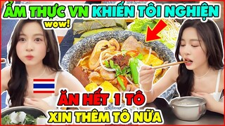 Nữ Youtuber Thái Lan Xinh Đẹp Mê ĐẮM ĐUỐI Món Ăn VN Này, Đòi Ở Lại Làm Con Dâu Việt Vì Quá Nghiện!