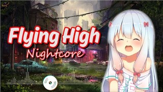 Flying High Nightcore Tiktok | Cuối cùng một thời huy hoàng của tôi đã kết thúc rồi | PL Official