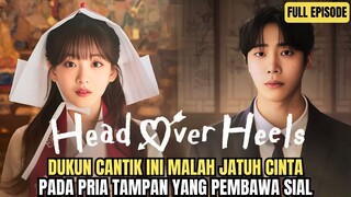 DUKUN CANTIK INI JATUH CINTA PADA PRIA PEMBAWA SIAL - ALUR CERITA HEAD OVER HEELS FULL EPISODE