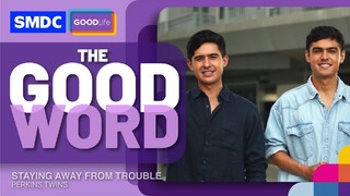 Staying Away From Trouble | Jesse and Christian Perkins on SMDC The Good Word