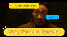 Seorang Pria Maco Yang Balas Dendam Atas Kematian Saudara Oleh Para Mafia (Mercy For None Episode 1)