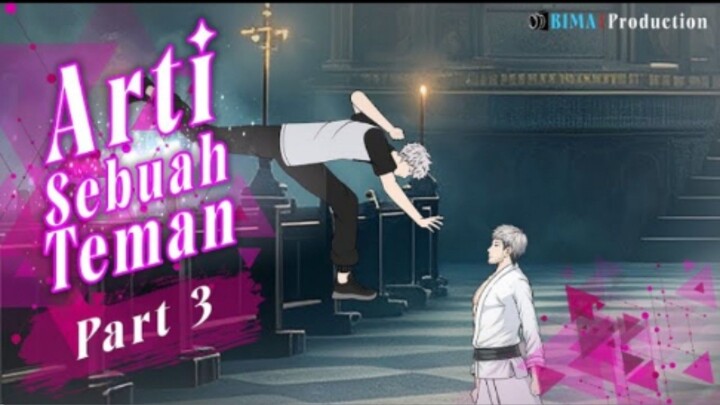 ARTI SEBUAH TEMAN PART 3 - Animasi Drama Series
