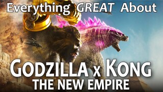 Everything GREAT About Godzilla x Kong: The New Empire!