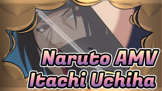 Naruto AMV
Itachi Uchiha