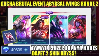 GACHA BRUTAL EVENT ABYSSAL WINGS RONDE 2! KLAIM 29 TOKEN DRAW GRATIS DIJAMIN DAPET SKIN ABYSS MLBB