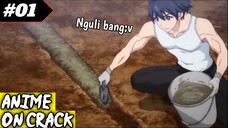 Anime On Crack Indonesia - Bersama kuli membangun negeri #01