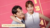 Live Your Own Life Ep 7 Eng Sub