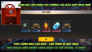 Free Fire| Góc cảnh báo lừa đảo cẩn thận mất nick - Kiếm 40k vàng trong ít phút