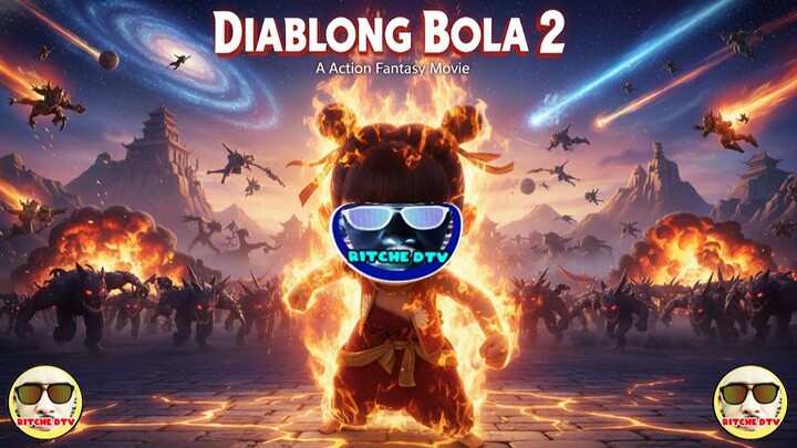 DIABLONG BOLA 2 ⚜️ TAGALOG DUBBED ⚜️ FULL MOVIE ⚜️ RITCHE DTV