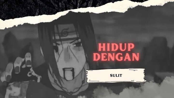 HIDUP DENGAN SULIT [AMV KEREN]