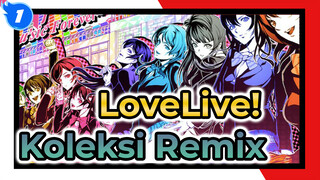Saat LoveLive! Berjalan Ke Sebuah Disko | Koleksi Remix_F1