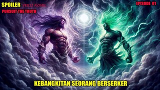 Spoiler PURSUIT THE TRUTH Eps 1 | KEBANGKITAN D4R4AH BERSERKER DIDALAM DIRI SUMING