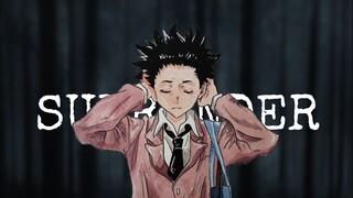 Koe No Katachi「AMV」- Surrender ᴴᴰ