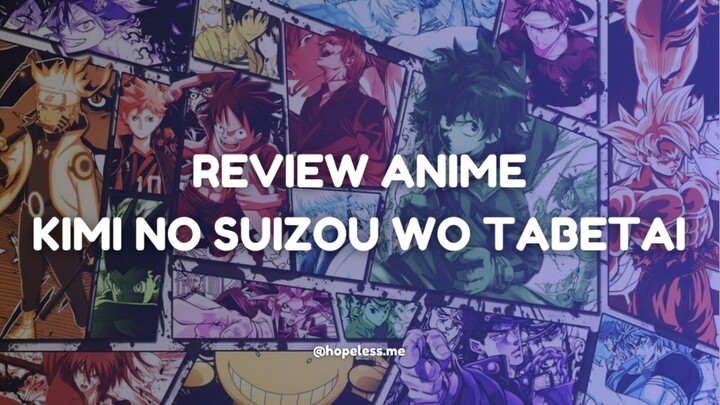 Review Anime - Kimi No Suizou Wo Tabetai