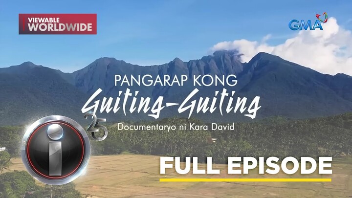 'Pangarap Kong Guiting-Guiting,’ dokumentaryo ni Kara David (Full Episode) | I-Witness