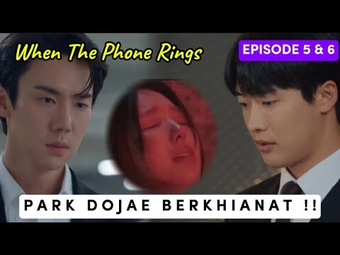 Park Dojae Berkhianat & Mendorong Haeju Ke Jurang ~ When The Phone Rings Episode 5 & 6 [Spoiler]