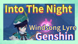 [Genshin  Windsong Lyre]  [Into The Night]
