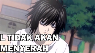 ⚫️ L Tidak Akan Pernah Menyerah! - Don't Let Me Down - Death Note