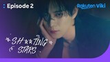 Sh**ting Stars - EP2 | Top Star Kim Young Dae | Korean Drama