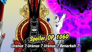 TAMBAHAN SPOILER OP 1060 !! BENARKAH ITU URANUS !??  KEKUATAN YANG LUAR BINASA !!