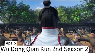 Wu Dong Qian Kun 2nd Season 2.eps.5