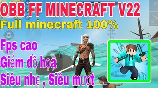 [FREE FIRE] OBB FF MINECRAFT V22 OB31 1.68.10 - UPDATE BẢN FULL MINECRAFT 100% SIÊU MƯỢT , SIÊU NHẸ