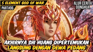 BERTEMU DENGAN DEWA PEDANG | ALUR CERITA DONGHUA 5 ELEMENT GOD OF WAR #6