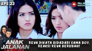 REVA DIKATA BIDADARI SAMA BOY, REAKSI REVA BERUBAH! - ANAK JALANAN EPS 23