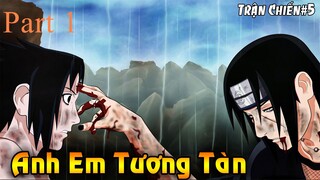 REVIEW PHIM NARUTO # 5 | TRẬN CHIẾN SASUKE VS ITACHI - ANH EM UCHIHA TƯƠNG TÀN