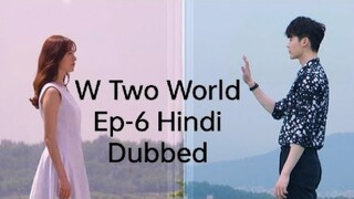 Ep-6 W Two World Apart [ Hindi Dubbed ] full Episode-6 #kdrama  #koreandrama #viral #wtwoworlds