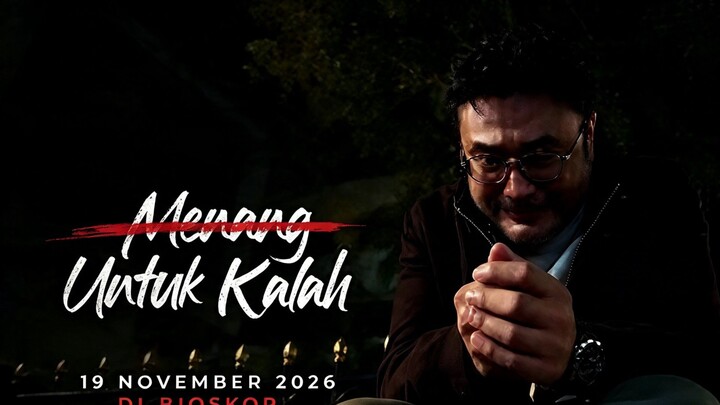 [Drama Indonesia] MENANG UNTUK KALAH
