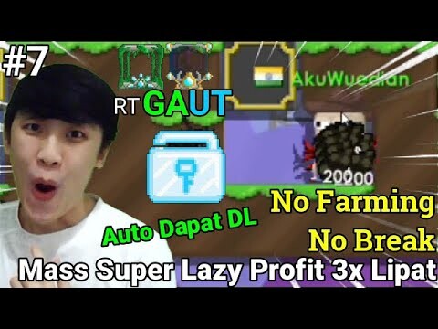 Mass Super Lazy Profit 3x Lipat - Road To Gaut Part 7 - GrowTopia Indonesia