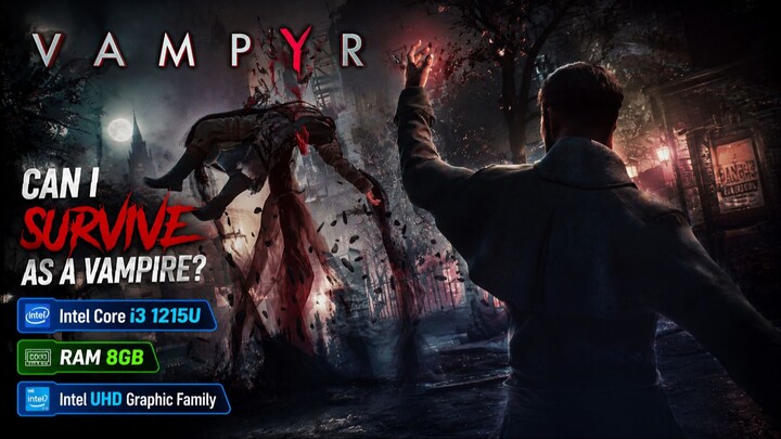 GAMEPLAY VAMPYR on Intel Core I3 1215U
