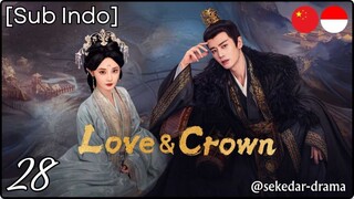 [Sub Indo] Love and Crown – Eps. 28 (2025)